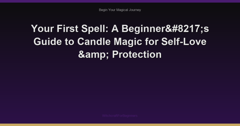 Your First Spell: A Beginner’s Guide to Candle Magic for Self-Love & Protection