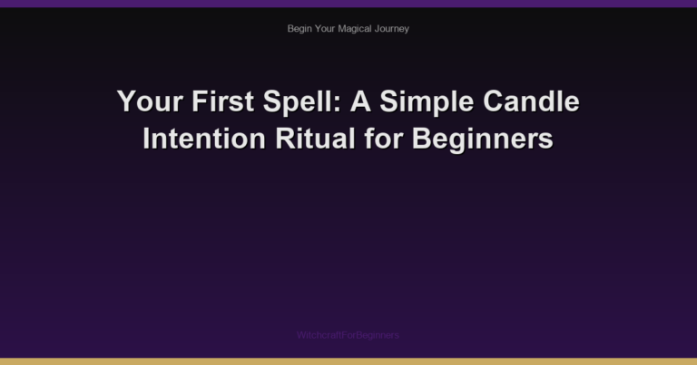 Your First Spell: A Simple Candle Intention Ritual for Beginners