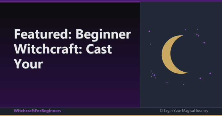 Featured: Beginner Witchcraft: Cast Your First Spell & Awaken Your Magic
